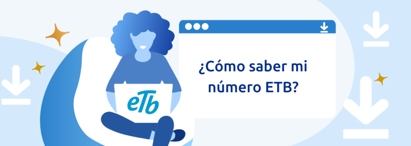 ¿Cómo saber mi número ETB?